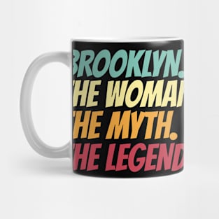 Brooklyn The Woman The Myth The Legend Mug